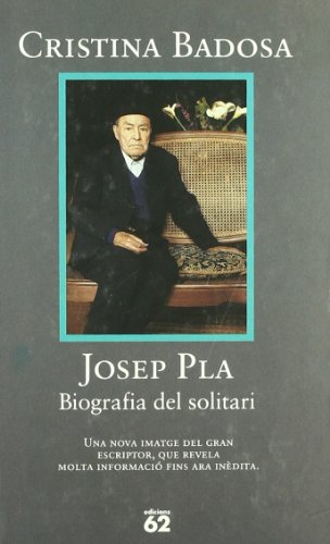 Imagen de archivo de Josep Pla. Biografia del solitari Biografia del solitari a la venta por Iridium_Books