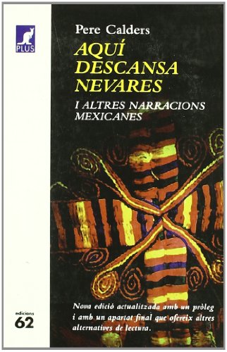 Stock image for Aqu descansa Nevares i altres narracions mexicanes for sale by medimops