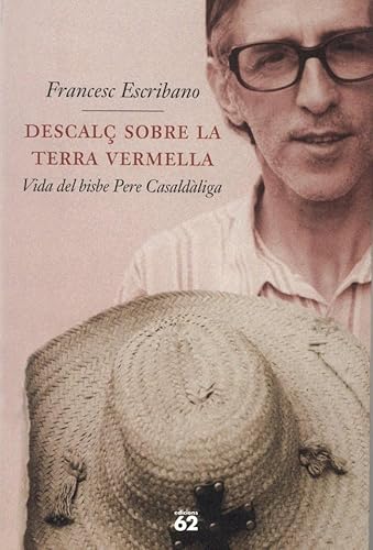 Stock image for Descal sobre la terra vermella.: Vida del bisbe Pere Casaldliga for sale by Ammareal