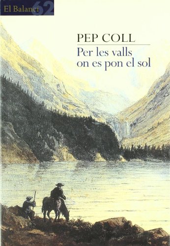 Stock image for Per les valls on es pon el sol (El Balanc) for sale by medimops