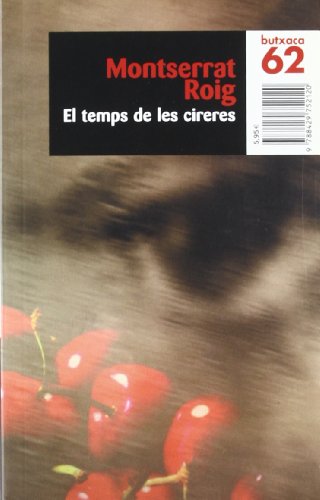 9788429752120: El temps de les cireres: Premi Sant Jordi 1976 (BUTXACA)