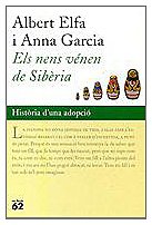 Stock image for Els Nens Vnen de Sibria. Histria Duna Adopci for sale by Hamelyn