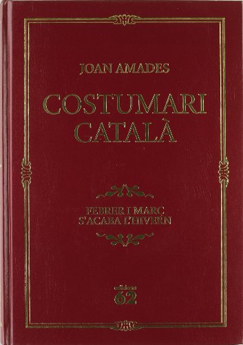 Imagen de archivo de COSTUMARI CATAL. FEBRER I MAR. S'ACABA L'HIVERN a la venta por Zilis Select Books