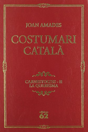 Imagen de archivo de Costumari catal.: Carnestoltes-II. La Quaresma a la venta por AG Library