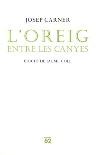 Stock image for L'OREIG ENTRE LES CANYES for sale by Zilis Select Books