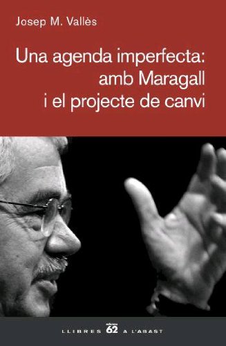 Imagen de archivo de Una agenda imperfecta: amb Maragall i el projecte de canvi (Llibres a l'Abast) a la venta por medimops