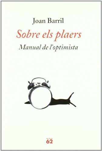 Imagen de archivo de Sobre els plaers.: Manual de l'optimista (No Ficci) a la venta por medimops