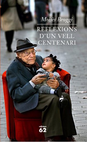 Stock image for REFLEXIONS D'UN VELL CENTENARI for sale by Zilis Select Books