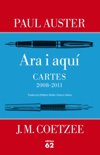 Stock image for Ara i aqu. Cartes Paul Auster i J. M. Coetzee (2008-2011) for sale by Revaluation Books