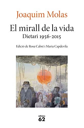 Stock image for El mirall de la vida. Dietari 1956-2015: Edici de Rosa Cabr i Maria Capdevila for sale by Ammareal