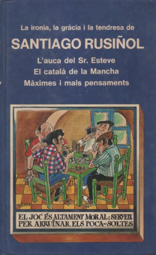 Beispielbild fr L'auca del Sr. Esteve ; El catala de la Mancha ; Maximes u mals pensaments zum Verkauf von medimops