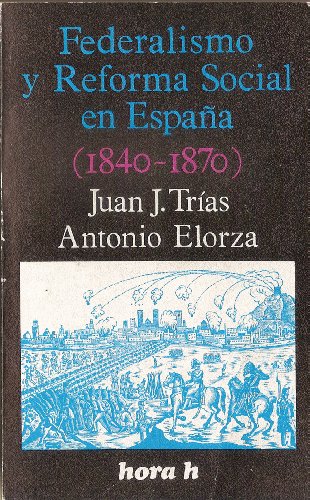 Imagen de archivo de Federalismo y reforma social en Espaa (1840-1870) a la venta por Librera Miguel Miranda