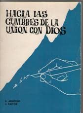 HACIA LAS CUMBRES DE LA UNIÓN CON DIOS