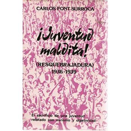 9788430006021: Juventud maldita!: (resquebrajadura) 1936-1939 : novela (Spanish Edition)