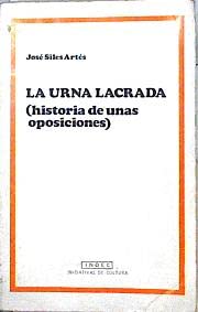 Stock image for La urna lacrada: Historia de unas oposiciones (Spanish Edition) for sale by Ub Libros