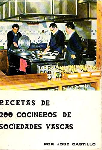 9788430009565: Recetas de 200 cocineros de sociedades vascas.