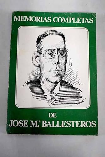 9788430011438: MEMORIAS COMPLETAS DE JOSE M BALLESTEROS