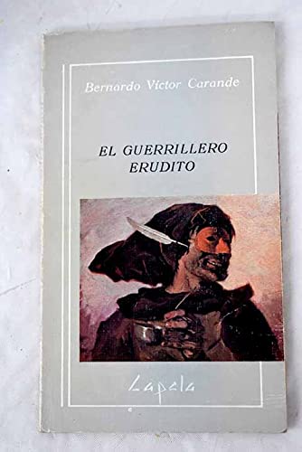 9788430026531: El guerrillero erudito (Capela Biblioteca) (Spanish Edition)