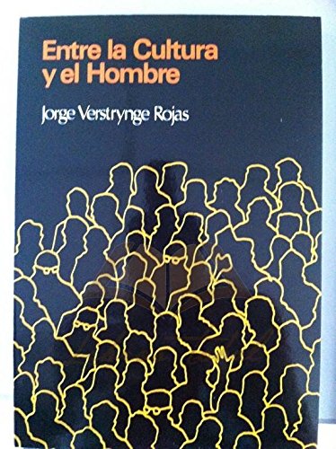 9788430033355: ENTRE LA CULTURA Y EL HOMBRE. (Factores no culturales y sociedad).