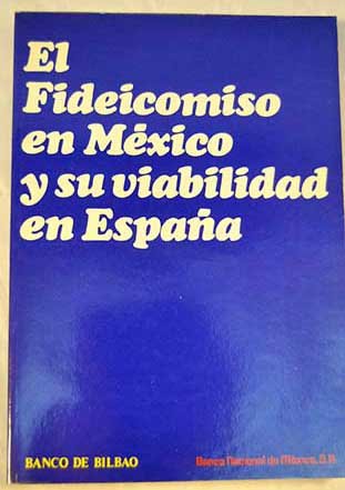 Beispielbild fr El fideicomiso en Mxico y su viabilidad en Espaa zum Verkauf von Almacen de los Libros Olvidados