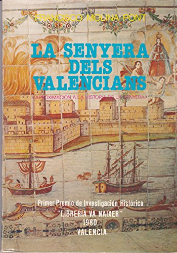 Beispielbild fr La Senyera Dels Valencians , Aproximacin a La historia de La Senyera zum Verkauf von Librera Gonzalez Sabio