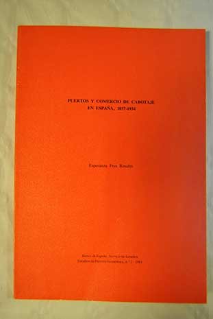 Imagen de archivo de Puertos y comercio de cabotaje en Espan?a, 1857-1934 (Estudios de historia econo?mica) (Spanish Edition) a la venta por Iridium_Books