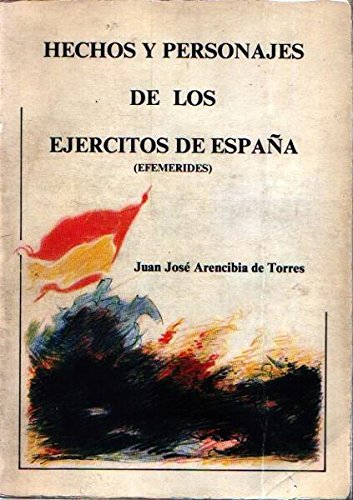 Imagen de archivo de Hechos y personajes de los ejrcitos de Espaa a la venta por Librera Prez Galds