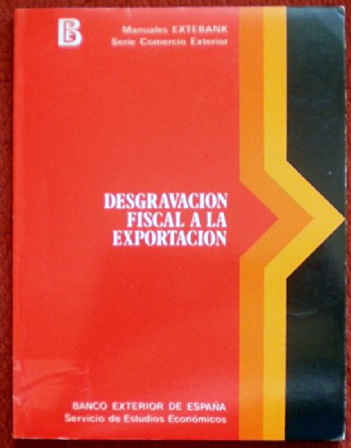 Stock image for Desgravacin fiscal a la exportacin for sale by Libros Ramban