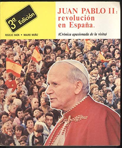 JUAN PABLO II: REVOLUCIÓN EN ESPAÑA