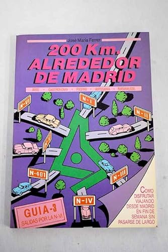 Stock image for 200 KM. ALREDEDOR DE MADRID. Salidas por la N-II for sale by medimops