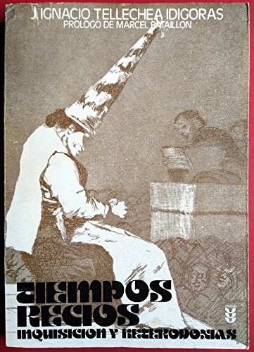 Beispielbild fr Tiempos Recios: Inquisicion y Heterodoxias [El Peso de los Dias 2] zum Verkauf von Windows Booksellers