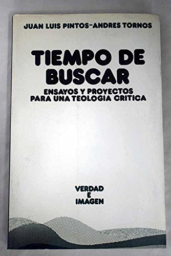 Stock image for Tiempo de buscar: Ensayos y proyectos para una teologia critica for sale by Meta Librera