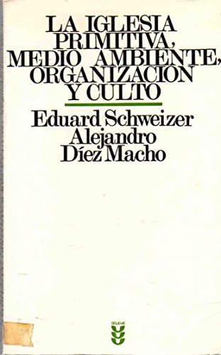 Beispielbild fr La Iglesia primitiva: Medio ambiente, organizacio?n y culto (Biblioteca de estudios bi?blicos ; 7) (Spanish Edition) zum Verkauf von Iridium_Books