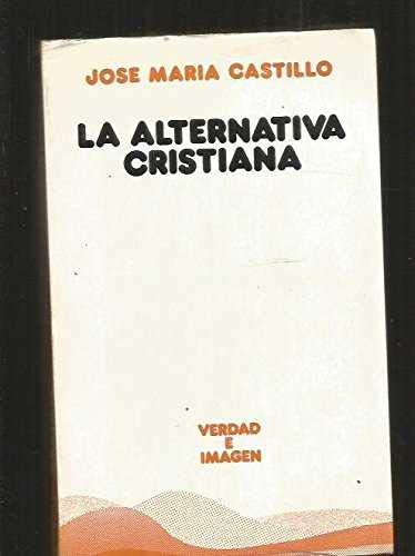 9788430107308: La Alternativa Cristiana