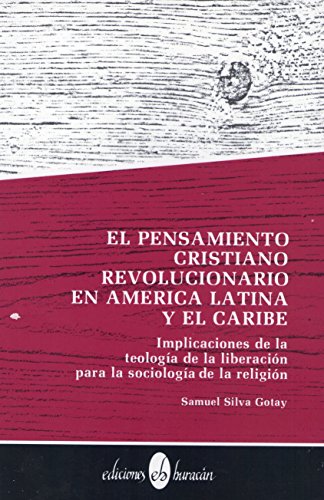 9788430108473: El pensamiento cristiano revolucionario en Amrica Latina y el Caribe : implicaciones de la teologa de la liberacin para la sociologa de la religin