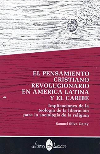 9788430108473: El pensamiento cristiano revolucionario en América Latina y el Caribe: Implicaciones de la teología de la liberación para la sociología de la religión (Agora) (Spanish Edition)