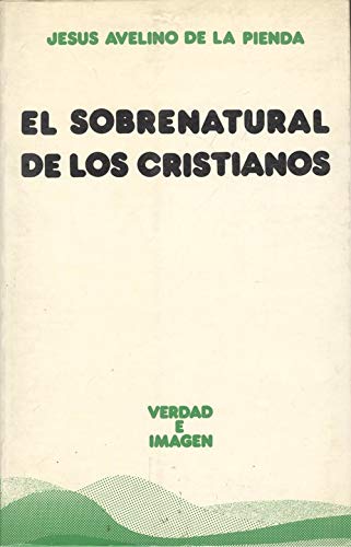 9788430109616: Sobrenatural De Los Cristianos, Lo