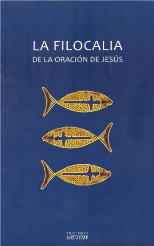 9788430109906: La filocalia de la oracin de Jess (Ichthys)