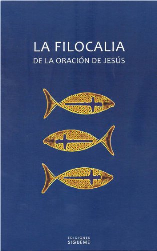 9788430109906: La Filocalia De La Oracion De Jesus/ the Philokalia