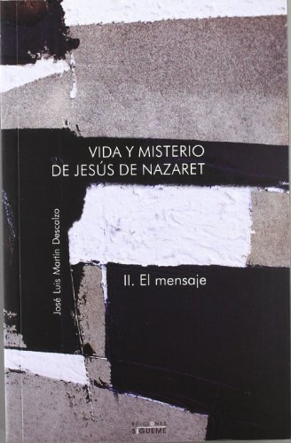 Beispielbild fr Vida y Misterio de Jess de Nazaret (Tomo II). El Mensaje. zum Verkauf von La Librera, Iberoamerikan. Buchhandlung