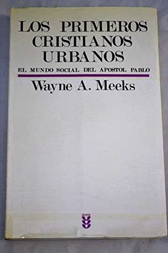 9788430110520: Los primeros cristianos urbanos: el mundo social apstol Pablo