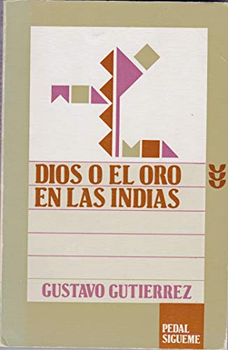 Beispielbild fr Dios o el oro en las Indias: Siglo XVI (Pedal) (Spanish Edition) zum Verkauf von Iridium_Books