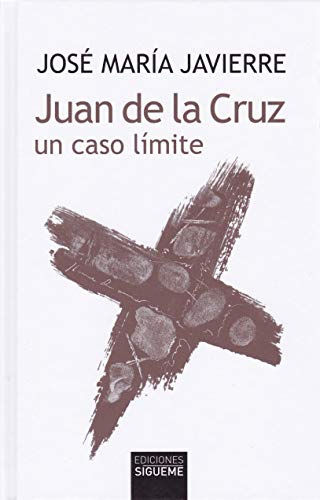 Beispielbild fr JUAN DE LA CRUZ /UN CASO LIMITE zum Verkauf von Siglo Actual libros