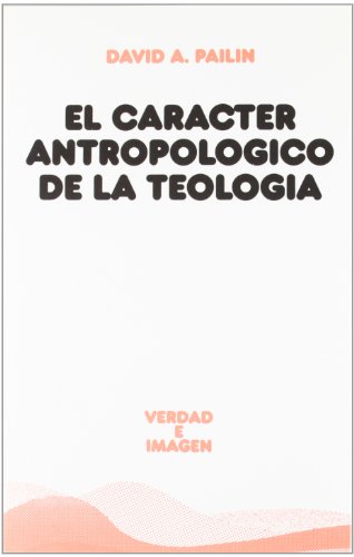 Stock image for El carcter antropolgico de la teologa for sale by Iridium_Books