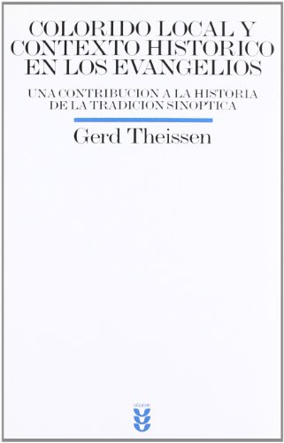 Colorido local y contexto histÃ³rico en los evangelios (9788430113231) by Theissen, Gerd