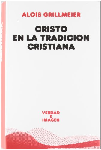 9788430113279: Cristo En La Tradicion Cristiana: 143 (Verdad e Imagen)