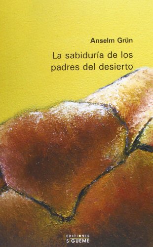 Imagen de archivo de La sabidura de los padres del desierto: "el cielo comienza en ti" (Spanish Edition) a la venta por HPB-Red