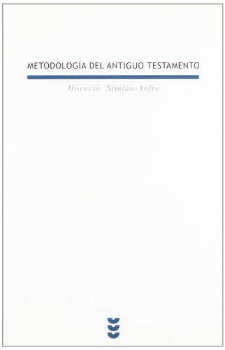 Metodología del Antiguo Testamento Biblioteca Estudios Bíblicos, Band 106 - Simian-Yofre, Horacio