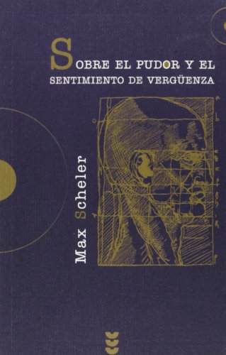 Sobre el pudor y el sentimiento de vergÃ¼enza (Hermeneia) (Spanish Edition) (9788430115136) by Max Scheler