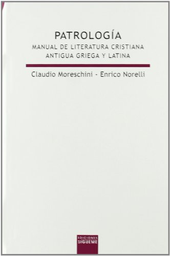 Beispielbild fr PATROLOGA MANUAL DE LITERATURA CRISTIANA ANTIGUA GRIEGA Y LATINA zum Verkauf von Zilis Select Books